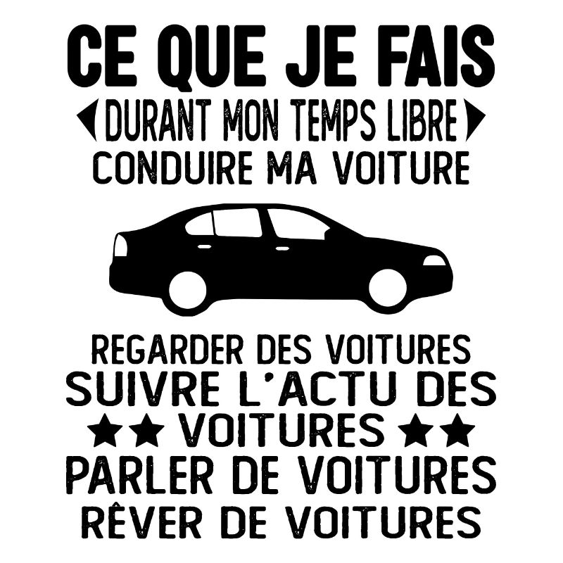 Ce Que Je Fais Pendant Mon Temps Libre Voiture