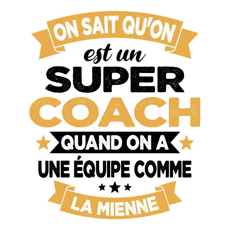 On Sait Qu'on Est Un Super Coach