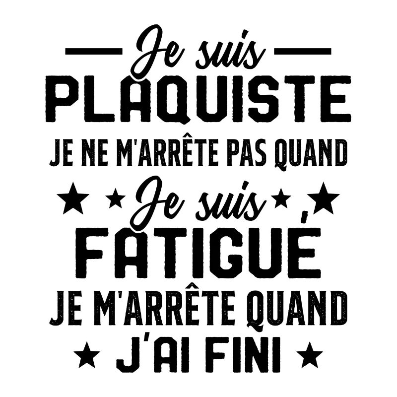 Plaquiste Pas Fatigué Idée Cadeau Plâtrier Humour