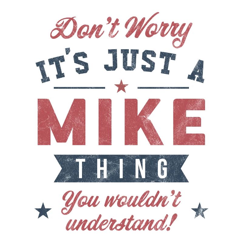 Its a Mike thing