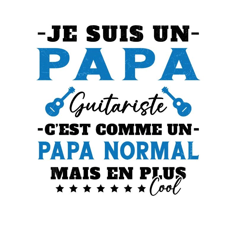 Papa guitariste comme un papa normal plus cool