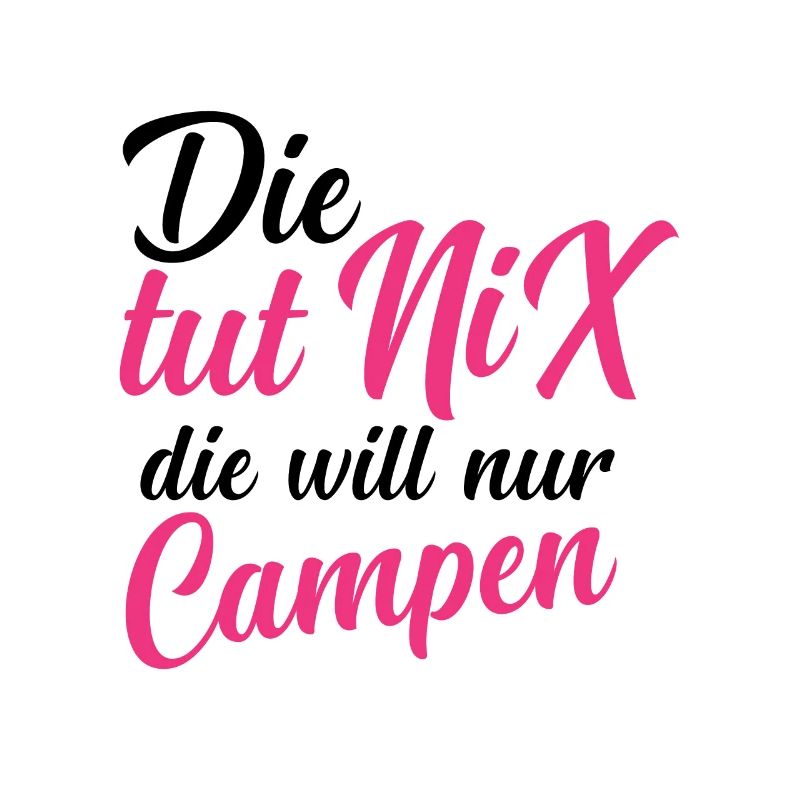 Die Will Nur Campen - Camper & Camping Wohnmobil