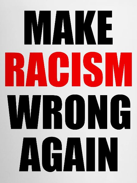 make racism wrong again