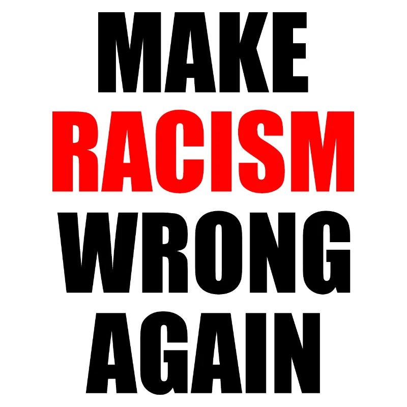 make racism wrong again