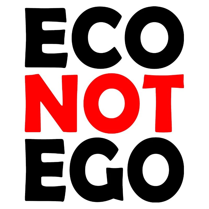 Eco not ego