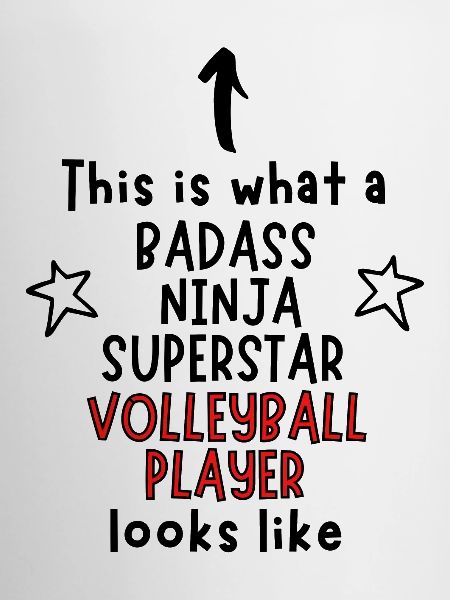 Badass, Ninja, Superstar, Volleyball player