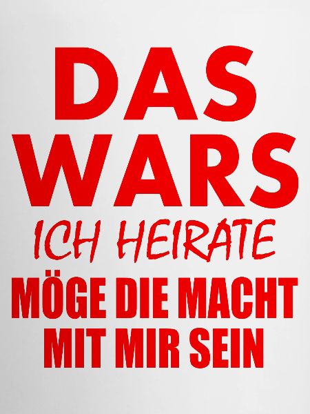 Das wars ich heirate