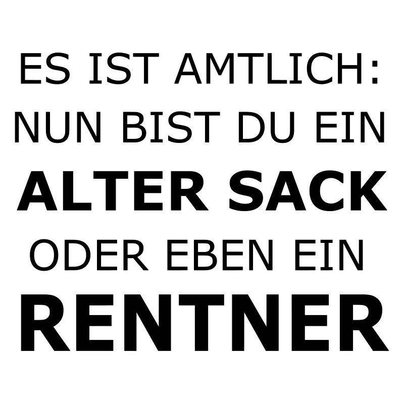 Alter Sack oder Rentner - tolles Abschiedsgeschenk