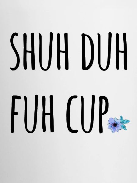 Shuh Duh Fuh Cup Blossom
