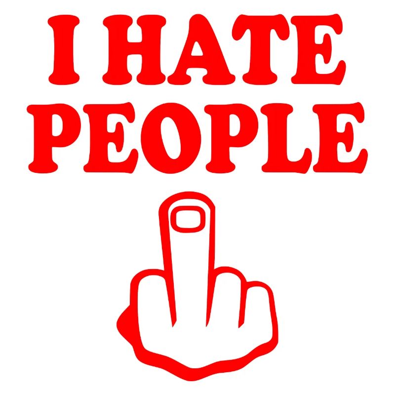 I hate people