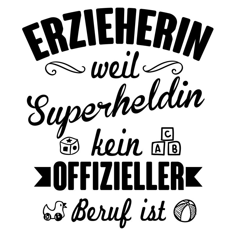 Erzieherin weil Superheldin kein Beruf ist