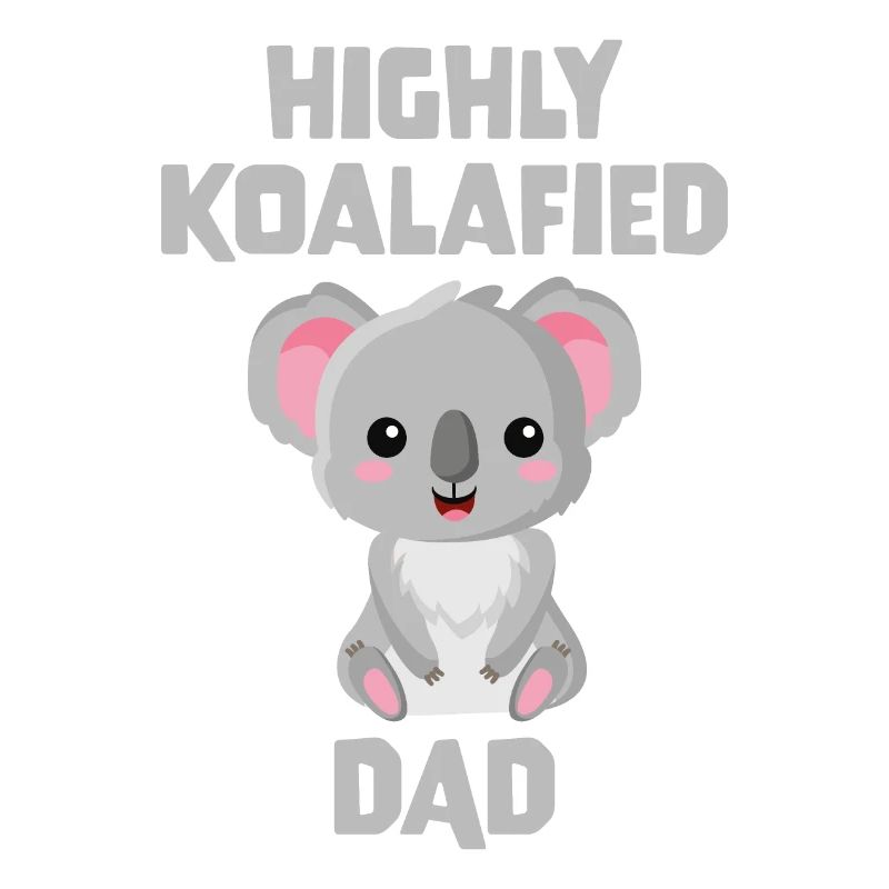 Highly Koalafied Dad