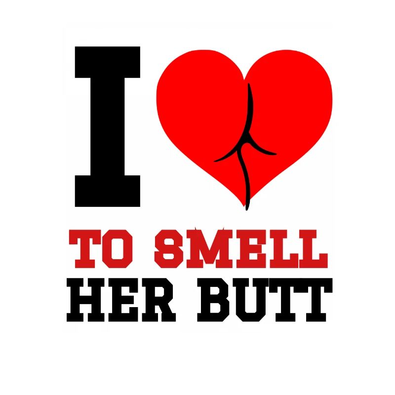 Funny Perverted Smell Butt Design For Buttman