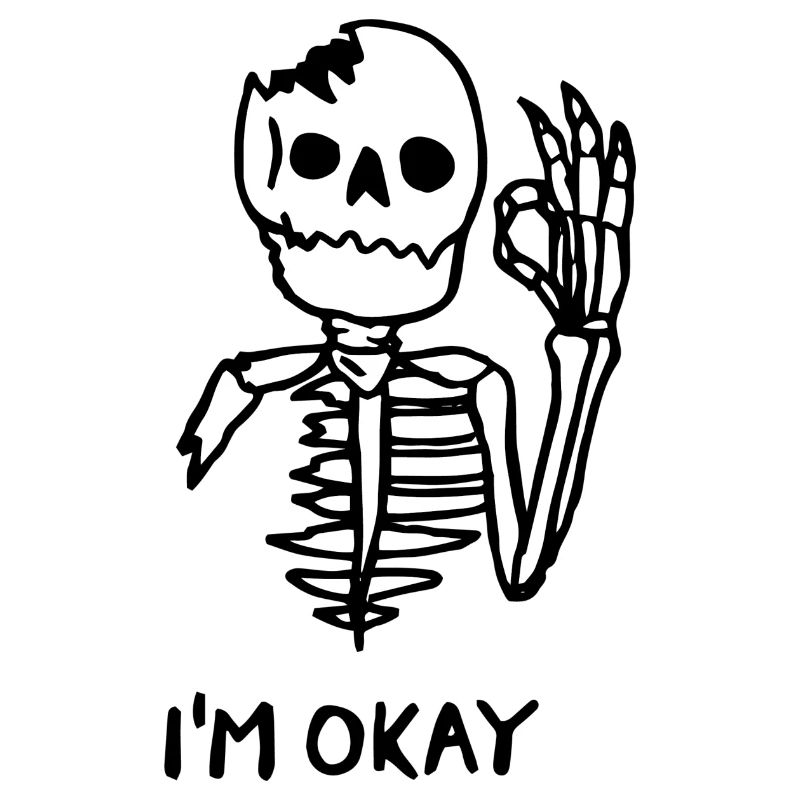 "I'm Okay" Skelett Geschenk Idee