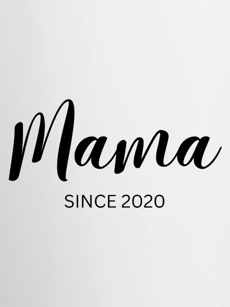 Mama since 2020