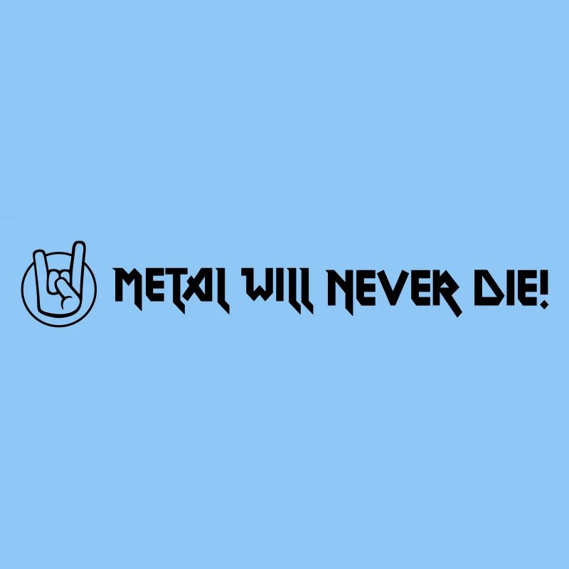 Metal will never die