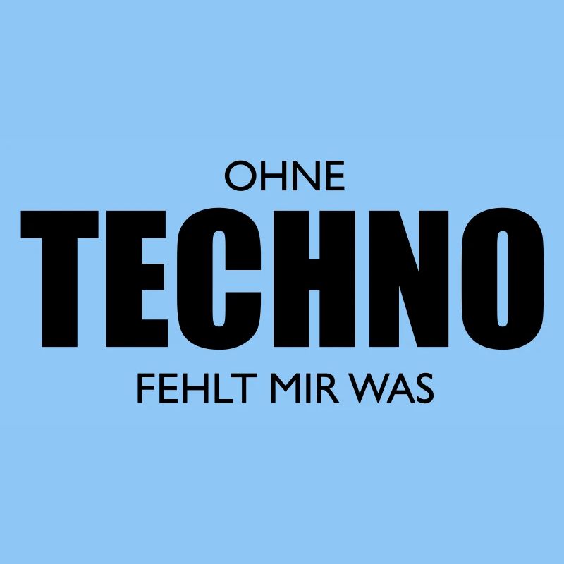 Ohne Techno fehlt dir was