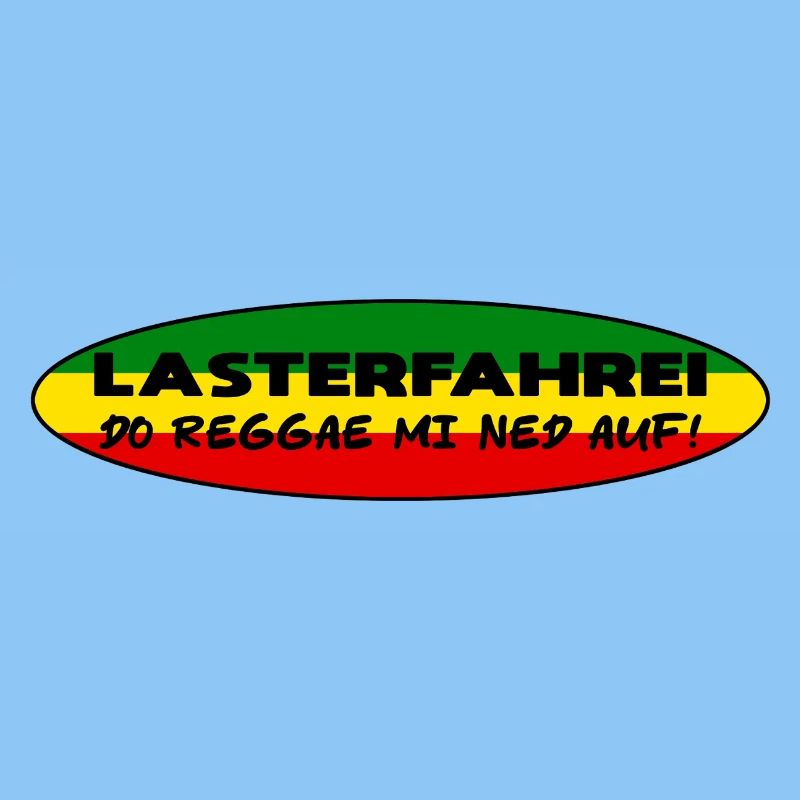 LASTERFAHREI - Do Reggae Mi Ned Auf! REGGAE Oval