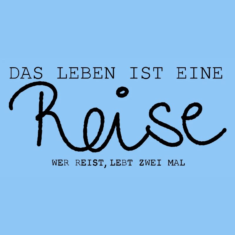 Reise - Spruch