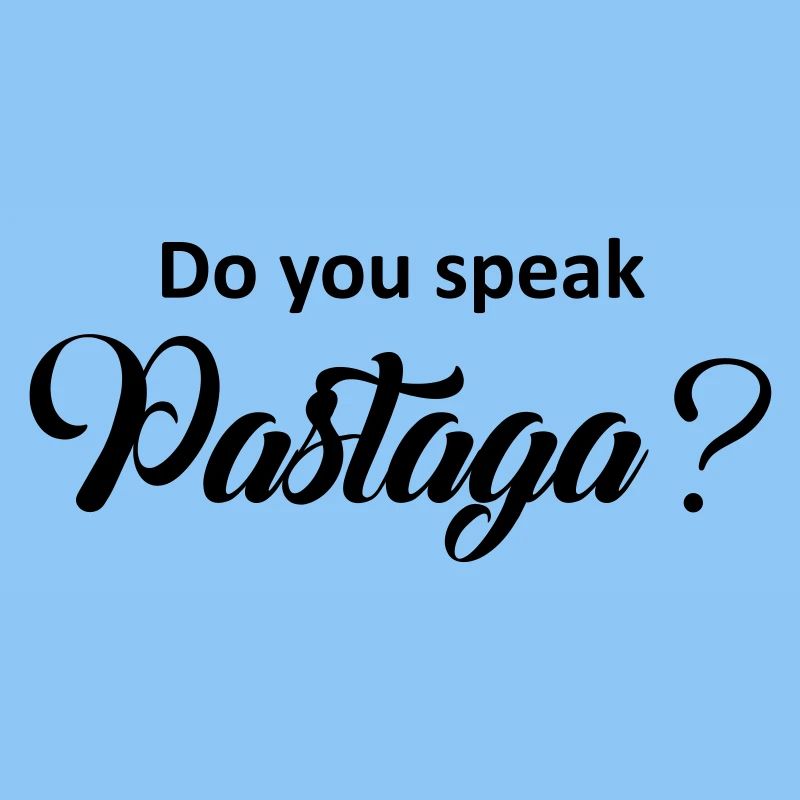 Sprechen Sie Pastaga ?