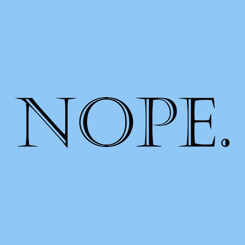 Nope