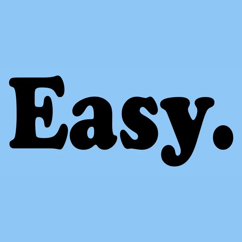 Easy.