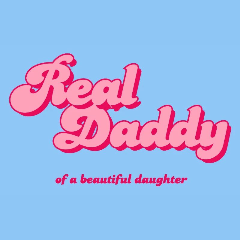 Real Daddy Pink Script Druck