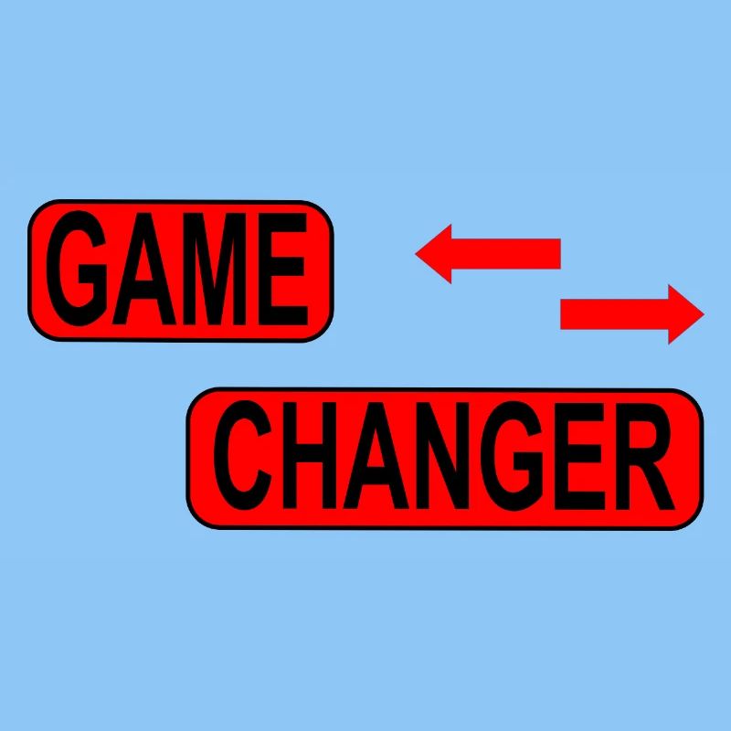 Game Changer / Veränderung / Statement