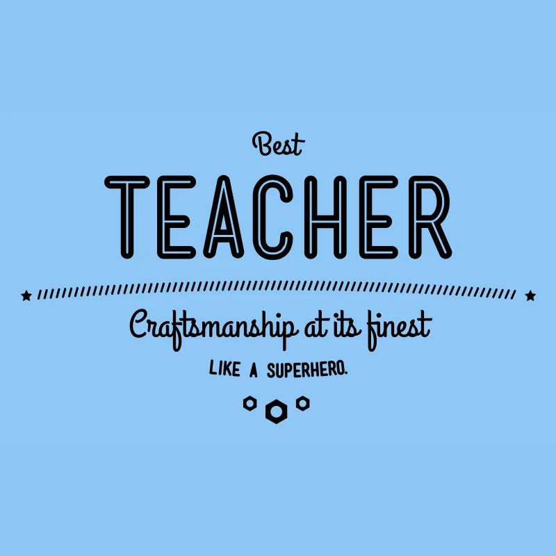 Bester Lehrer - Handwerkskunst vom Feinsten