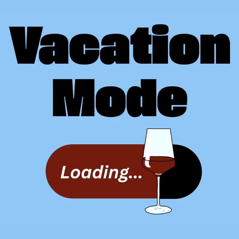 Vacation Mode On – Wine with Loading Bar (Dark)