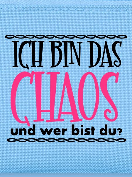 Ich bin das Chaos Geschenk