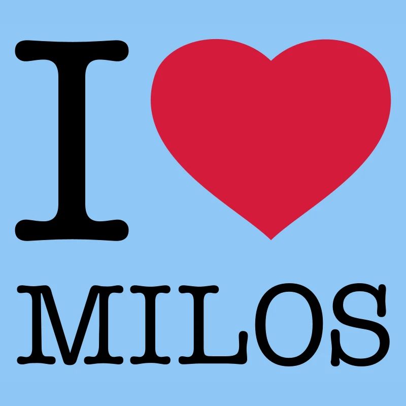 I LOVE MILOS