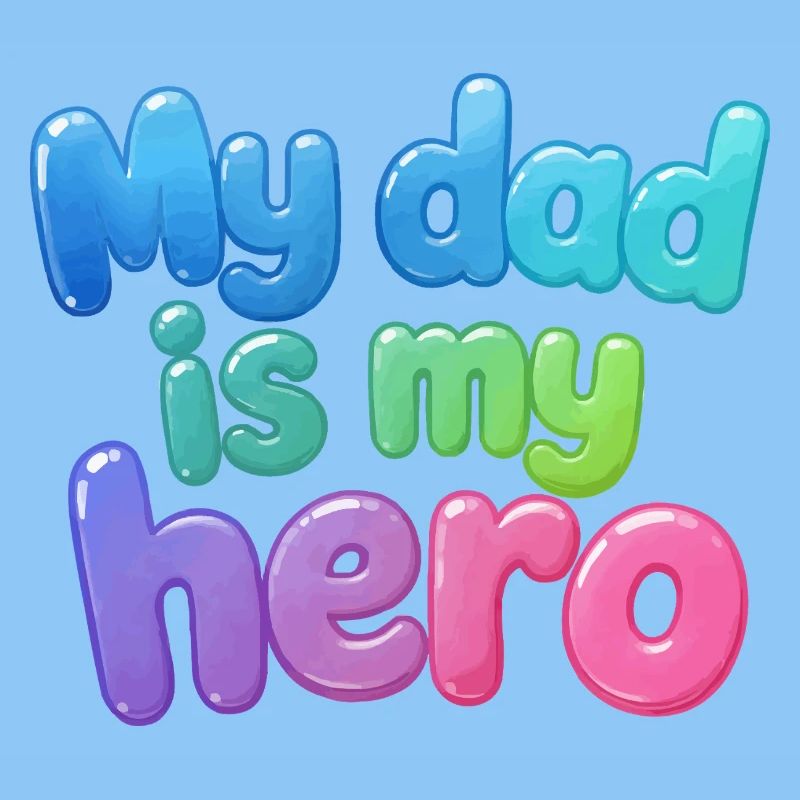 Mon père est mon héros Bubbel Design