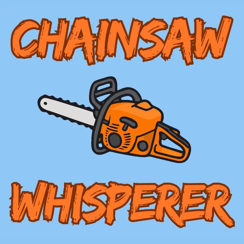Whisperer à la tronçonneuse - Conception drôle de bûcheron