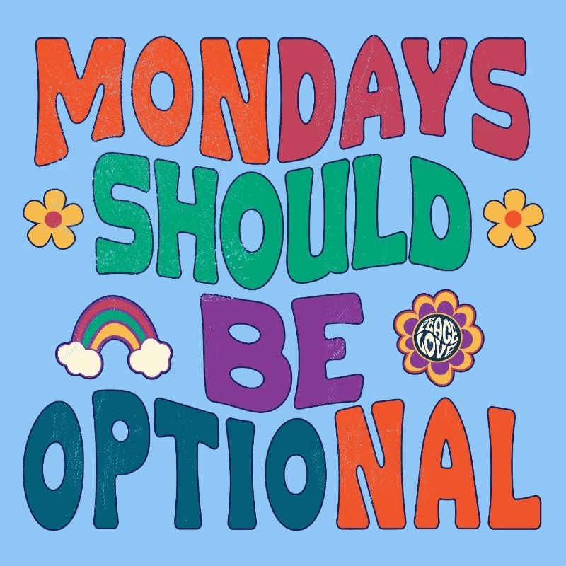 Mondays should be optional