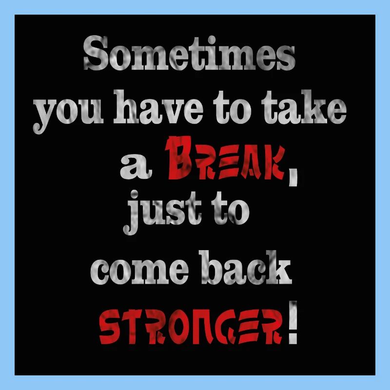 Take a break