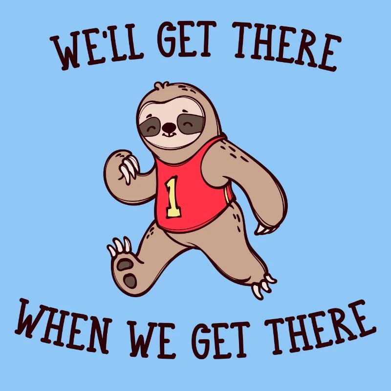 Snail's Pace Animal Sloth Statement Slow