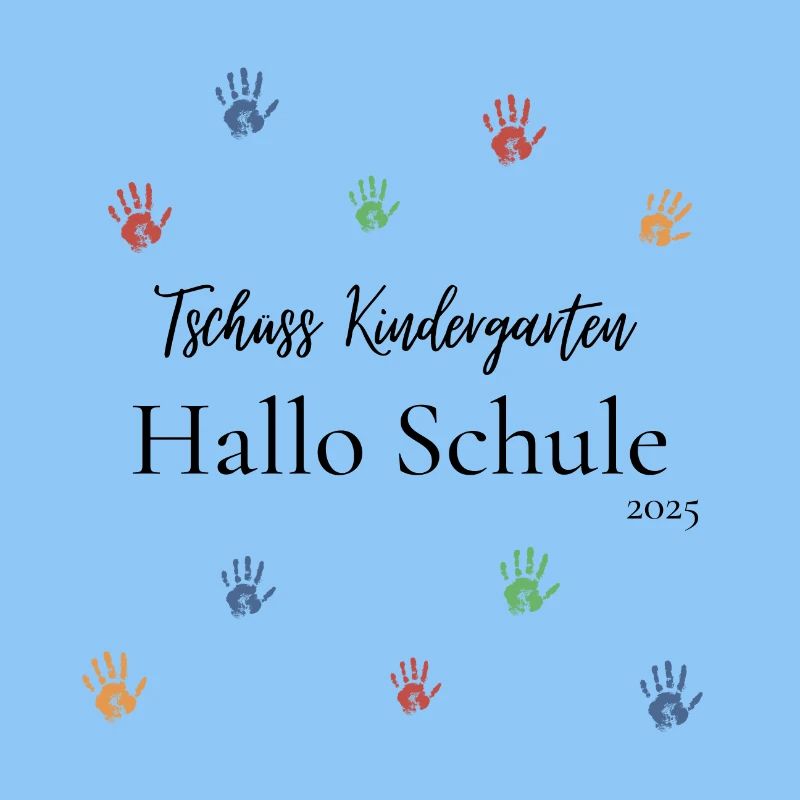 Tschüss Kindergarten - Hallo Schule 2025