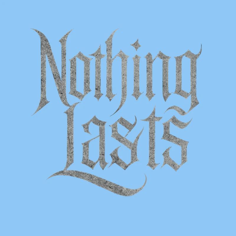 Nothing Lasts Design – Vergänglichkeit & Stil