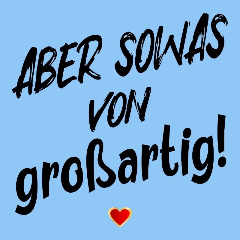 GROßARTIG SEIN LOB SPRÜCHE
