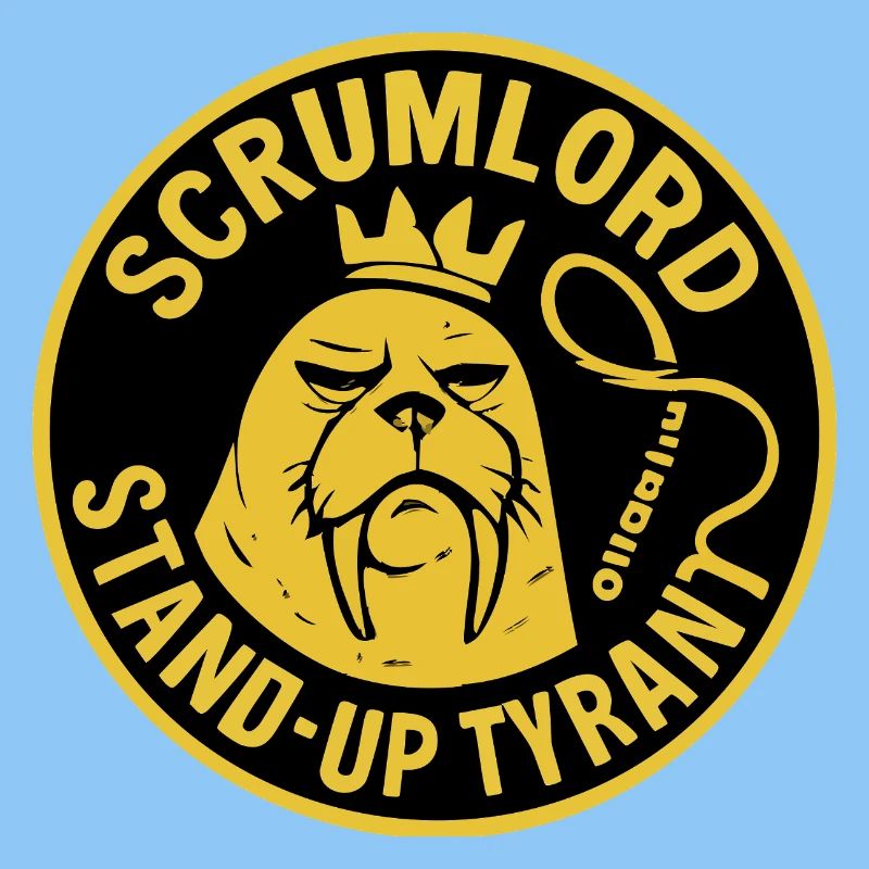 Scrum Lord StandUp Tyrant