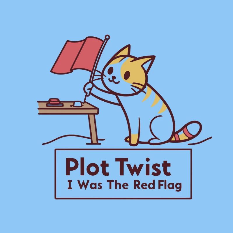 Plot Twist: I am the Red Flag