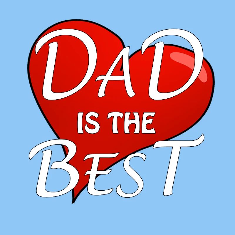 DAD IS THE BEST