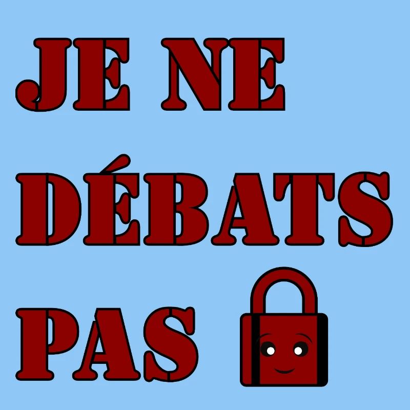 JE NE DÉBATS PAS.