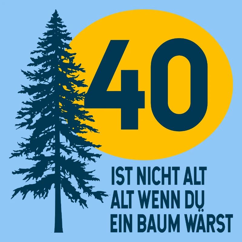40. Geburtstag Baum Spruch 