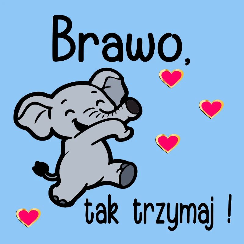 Bravo, continue comme ça