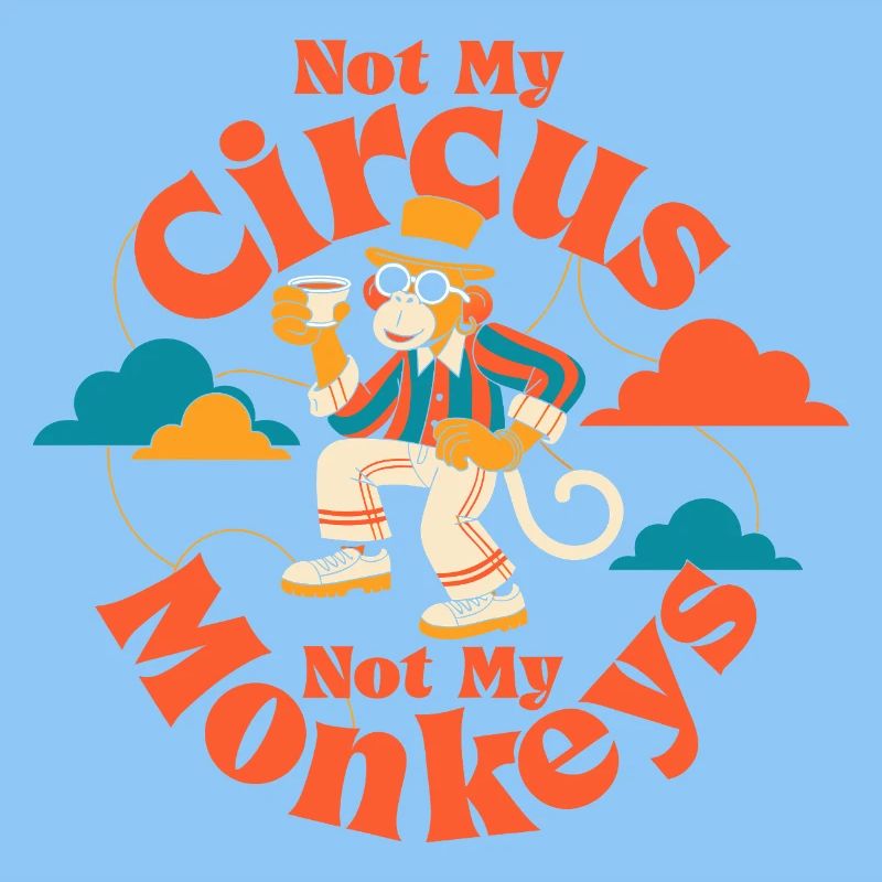 Pas mon cirque, pas mes singes