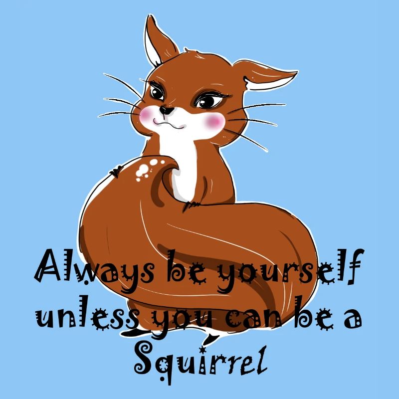 Sei ein Eichhörnchen