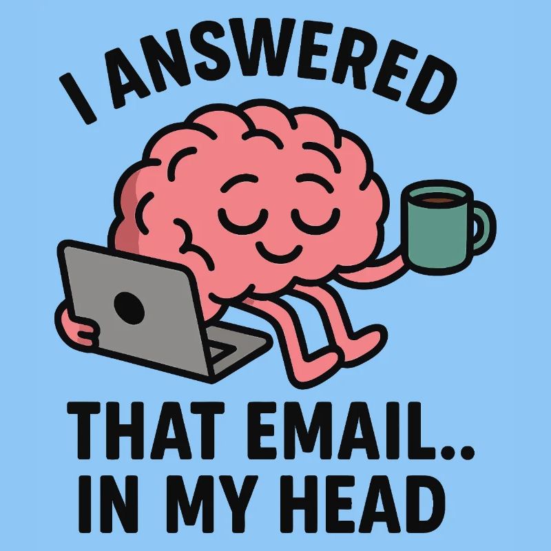 J’ai répondu à cet e-mail... Dans ma tête