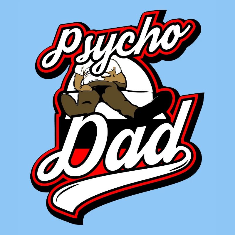 Psycho - Papa - Psycho - Dad